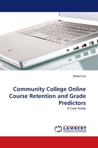 Enlarge image Cover: Community College Online Course Retention and Grade Predictors - LAP Lambert Academic Publishing