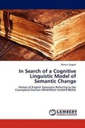 Cover: In Search of a Cognitive Linguistic Model of Semantic Change - LAP Lambert Academic Publishing