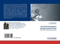 Cover: An Electromagnetic Reciprocating Pump - LAP Lambert Academic Publishing