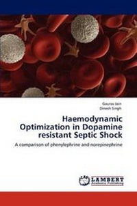 Enlarge image Cover: Haemodynamic Optimization in Dopamine Resistant Septic Shock - LAP Lambert Academic Publishing