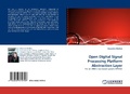 Cover: Open Digital Signal Processing Platform Abstraction Layer - LAP Lambert Academic Publishing