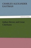 Cover: Indian Heroes and Great Chieftains - Tredition Classics