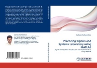 Enlarge image Cover: Practicing Signals and Systems Laboratory using MATLAB - LAP Lambert Academic Publishing