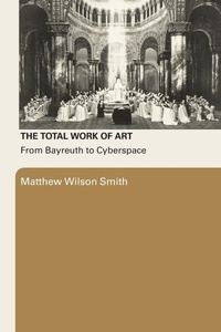 Enlarge image Cover: The Total Work of Art - Routledge