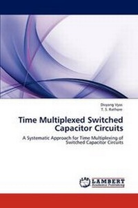 Enlarge image Cover: Time Multiplexed Switched Capacitor Circuits - LAP Lambert Academic Publishing