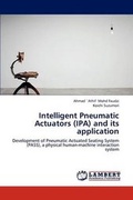 Cover: Intelligent Pneumatic Actuators (IPA) and its application - LAP Lambert Academic Publishing
