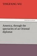 Cover: America, Through the Spectacles of an Oriental Diplomat - Tredition Classics