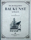Cover: Die alte b&uuml;rgerliche Baukunst in Rostock - Hinstorff