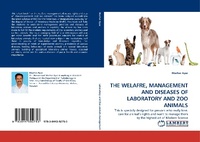 Abbildung von: The Welafre, Management and Diseases of Laboratory and Zoo Animals - LAP Lambert Academic Publishing