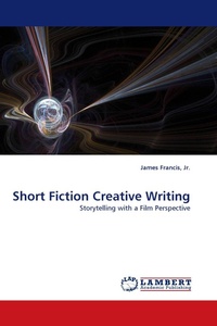 Enlarge image Cover: Short Fiction Creative Writing - LAP Lambert Academic Publishing