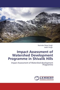 Enlarge image Cover: Impact Assessment of Watershed Development Programme in Shivalik Hills - LAP Lambert Academic Publishing