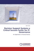 Cover: Decision Support Systems a Critical Success Factor for IT-Governance - LAP Lambert Academic Publishing