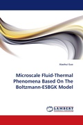 Cover: Microscale Fluid-Thermal Phenomena Based On The Boltzmann-ESBGK Model - LAP Lambert Academic Publishing