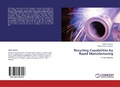Cover: Recycling Capabilities by Rapid Manufacturing - LAP Lambert Academic Publishing