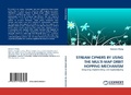 Cover: Stream Ciphers by Using the Multi-Map Orbit Hopping Mechanism - LAP Lambert Academic Publishing