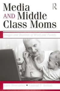 Enlarge image Cover: Media and Middle Class Moms - Routledge