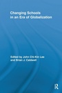 Cover: Changing Schools in an Era of Globalization - Routledge