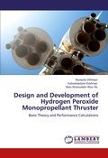 Cover: Design and Development of Hydrogen Peroxide Monopropellant Thruster - LAP Lambert Academic Publishing