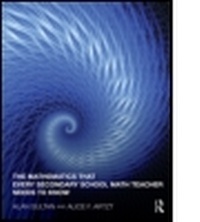 Enlarge image Cover: The Mathematics That Every Secondary School Math Teacher Needs to Know - Routledge