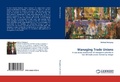 Cover: Managing Trade Unions - LAP Lambert Academic Publishing