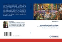 Enlarge image Cover: Managing Trade Unions - LAP Lambert Academic Publishing