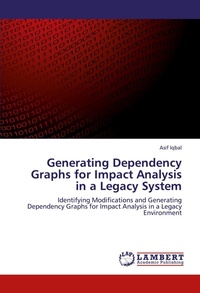Enlarge image Cover: Generating Dependency Graphs for Impact Analysis in a Legacy System - LAP Lambert Academic Publishing