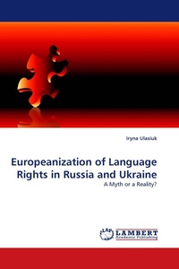Enlarge image Cover: Europeanization of Language Rights in Russia and Ukraine - LAP Lambert Academic Publishing