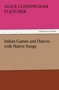 Cover: Indian Games and Dances with Native Songs - Tredition Classics