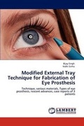 Cover: Modified External Tray Technique for Fabrication of Eye Prosthesis - LAP Lambert Academic Publishing