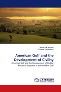 Cover: American Golf and the Development of Civility - LAP Lambert Academic Publishing