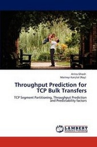 Enlarge image Cover: Throughput Prediction for TCP Bulk Transfers - LAP Lambert Academic Publishing