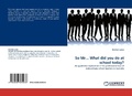 Cover: So MR... What Did You Do at School Today? - LAP Lambert Academic Publishing