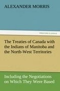 Cover: The Treaties of Canada with the Indians of Manitoba and the North-West Territories - Tredition Classics