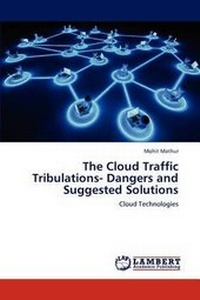 Abbildung von: The Cloud Traffic Tribulations- Dangers and Suggested Solutions - LAP Lambert Academic Publishing