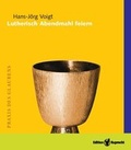 Cover: Lutherisch Abendmahl feiern - Edition Ruprecht