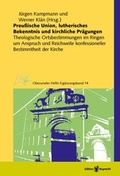 Cover: Preu&szlig;ische Union, lutherisches Bekenntnis und kirchliche Pr&auml;gungen - Edition Ruprecht
