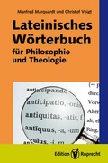 Cover: Lateinisches W&ouml;rterbuch f&uuml;r Philosophie und Theologie - Edition Ruprecht