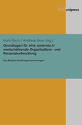 Cover: Grundlagen f&uuml;r eine systemisch-wertsch&auml;tzende Organisations- und Personalentwicklung - V&R unipress