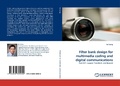 Cover: Filter Bank Design for Multimedia Coding and Digital Communications - LAP Lambert Academic Publishing
