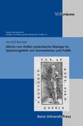 Cover: Ulrichs von Hutten polemische Dialoge im Spannungsfeld von Humanismus und Politik - V&R unipress