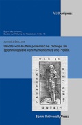 Cover: Ulrichs von Hutten polemische Dialoge im Spannungsfeld von Humanismus und Politik - Brill Deutschland