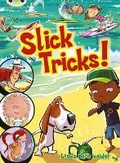 Cover: Bug Club Independent Comic Year 1 Blue Slick Tricks - Pearson Education Limited