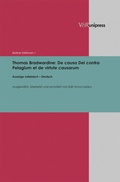 Cover: Thomas Bradwardine: De causa Dei contra Pelagium et de virtute causarum - Brill Deutschland