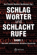 Cover: Schlagw&ouml;rter und Schlachtrufe. Aus zwei Jahrhunderten deutscher Geschichte - Militzke Verlag GmbH