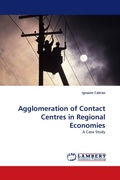 Cover: Agglomeration of Contact Centres in Regional Economies - LAP Lambert Academic Publishing