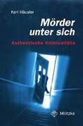 Cover: M&ouml;rder unter sich - Militzke Verlag GmbH