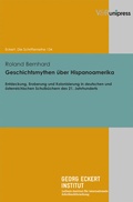 Cover: Geschichtsmythen &uuml;ber Hispanoamerika - Brill Deutschland