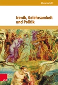 Cover: Irenik, Gelehrsamkeit und Politik - Brill Deutschland