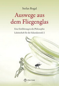 Abbildung von: Auswege aus dem Fliegenglas - Militzke Verlag GmbH
