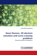 Cover: Nano Devices, 2D Electron Solvation and Curve Crossing Problems - LAP Lambert Academic Publishing
